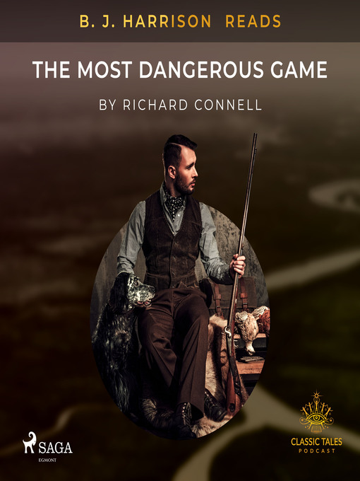 Title details for B. J. Harrison Reads the Most Dangerous Game by Richard Connell - Available